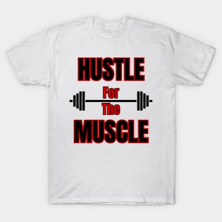 Hustle For The Muscle Fitness Grind T-Shirt